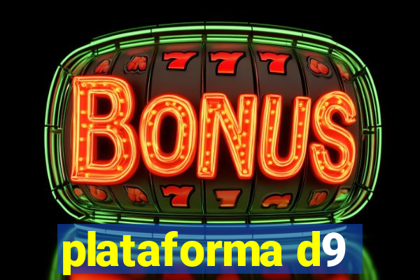 plataforma d9